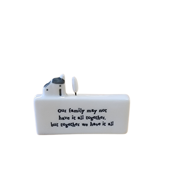 A fun gift for your favorite family member!  This white porcelain block says 