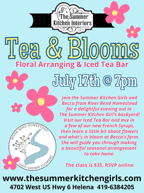 Join the Summer Kitchen Girls and Becca from River Bend Homestead for a delightful evening out in The Summer Kitchen Girl’s backyard! Visit our Iced Tea Bar and mix in a few of our new French Syrups, then learn a little bit about flowers and what's in bloom at Becca’s farm. She will guide you through making a beautiful seasonal arrangement to take home.

The class is $35, RSVP online