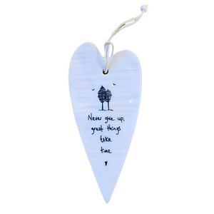 "Never Give Up Great Things Take Time" Porcelain Heart Ornament

2 1/2" W x 5 1/4" H