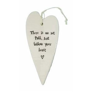 "There is no set path, just follow your heart" Porcelain Heart Ornament

2 1/2" W x 5 1/4" H