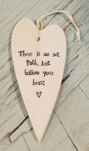 Porcelain Heart Ornament "There Is No Set Path, Just Follow Your Heart"