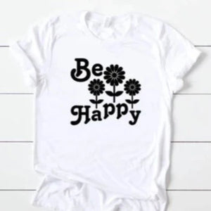 Be Happy Flower T-shirt